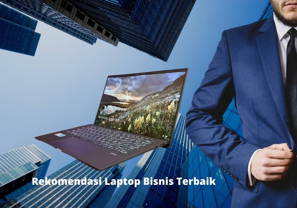 rekomendasi laptop bisnis terbaik 2021